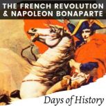 The French Revolution and Napoleon Bo..., Days of History