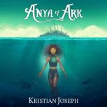 Anya of Ark, Kristian Joseph