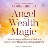 Angel Wealth Magic, Corin Grillo