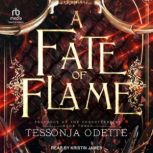 A Fate of Flame, Tessonja Odette