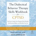 The Dialectical Behavior Therapy Skil..., Sheri Van Dijk, MSW