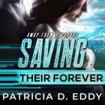 Saving Their Forever, Patricia D. Eddy