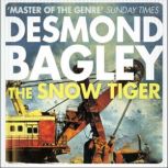 Snow Tiger, Desmond Bagley