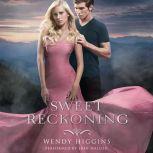 Sweet Reckoning, Wendy Higgins