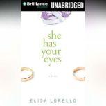 She Has Your Eyes, Elisa Lorello