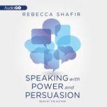 Speaking with Power and Persuasion, Rebecca Shafir