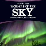 The Science Behind Wonders of the Sky..., Allan Morey