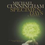 Specimen Days, Michael Cunningham