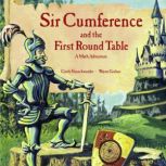 Sir Cumference and the First Round Ta..., Cindy Neuschwander