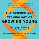 The Science and Technology of Growing..., Sergey Young