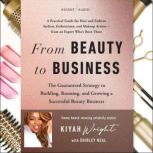 From Beauty to Business, Kiyah Wright