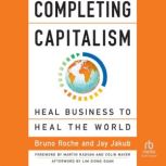 Completing Capitalism, Jay Jakub