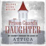 The Prison Guards Daughter, Deanne Quinn Miller