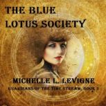 The Blue Lotus Society, Michelle L. Levigne