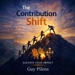 The Contribution Shift, Guy Pilens