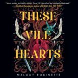 These Vile Hearts, Melody Robinette