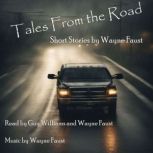 Tales From the Road, Wayne Faust