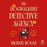 The Dogwalkers Detective Agency, Michael Hogan
