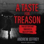 A Taste for Treason, Andrew Jeffrey