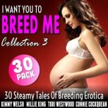 I Want You To Breed Me 30Pack  Coll..., Kimmy Welsh