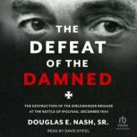 The Defeat of the Damned, Douglas E. Nash, Sr.