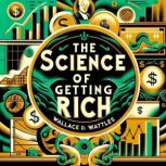 The Science of Getting Rich, Wallace D. Wattles