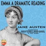 Emma A Dramatic Reading, Jane Austen
