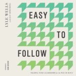 Easy to Follow, Lyle Wells