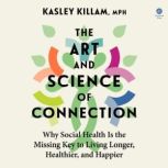 The Art and Science of Connection, Kasley Killam