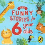 Puffin Funny Stories for 6 Year Olds, Puffin