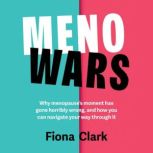 MenoWars, Fiona Clark