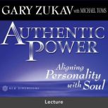 Authentic Power, Gary Zukav