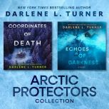 Arctic Protectors Collection, Darlene L. Turner