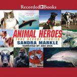 Animal Heroes , Sandra Markle