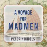 A Voyage for Madmen, Peter Nichols