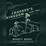 Crookers Kingdom, Part Two, Marty Ross