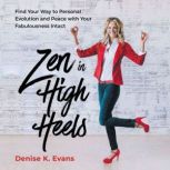 Zen in High Heels, Denise K. Evans