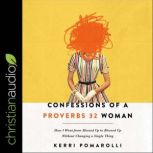 Confessions of a Proverbs 32 Woman, Kerri Pomarolli