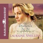 No Distance Too Far, Lauraine Snelling