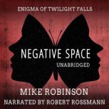 Negative Space, Mike Robinson