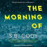 The Morning Of, SB Cody