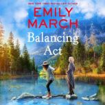 Balancing Act, Emily March