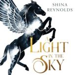 A Light in the Sky, Shina Reynolds