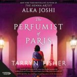 The Perfumist of Paris, Alka Joshi