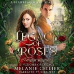 Legacy of Roses, Melanie Cellier