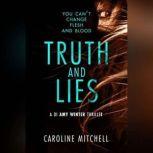 Truth and Lies, Caroline Mitchell