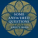 Some Answered Questions, AbdulBaha