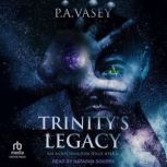 Trinitys Legacy, P.A. Vasey