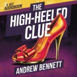 The HighHeeled Clue, Andrew Bennett