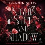 Nights of Steel and Shadow, Shannen Durey